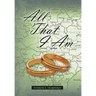 All That I Am