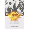 Spectacular Blackness: The Cultural Politics of the Black Power Movement and the Search for a Black Aesthetic