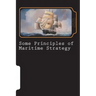 Some Principles of Maritime Strategy