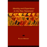Identity and Experience in the New Testament
