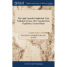 The Light Upon the Candlestick. First Published in Latin; After Translated Into English by a Learned Hand