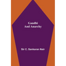 Gandhi and Anarchy