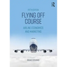 Flying Off Course: Airline Economics and Marketing