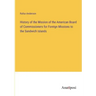 History of the Mission of the American Board of Commissioners for Foreign Missions to the Sandwich Islands