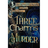 Three Charms for Murder