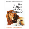 The Lion and the Lamb: Studies on the Book of Revelation