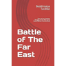 Battle of The Far East: Story of the Freedom Struggle of the INA led by Netaji Subhas Chandra Bose
