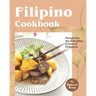 Filipino Cookbook: Plunge into the diversified Cuisine of Philippine