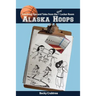 Alaska Hoops - Coaching Tips and Tales from the Girls' Locker Room
