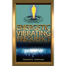 Energetic Vibrating Frequency