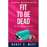 Fit to Be Dead: An Aggie Mundeen Mystery