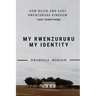 How Quick and Easy Rwenzururu Kingdom Lost Everything: My Rwenzururu My Identity