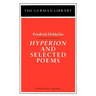 Hyperion and Selected Poems: Friedrich Hölderlin
