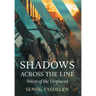 Shadows Across The Line: Voices of The Displaced