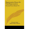 Regenerative Power Or Vital Rejuvenation: Personal Power Books V12