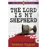 The Lord Is My Shepherd: The Psalm 23 Mysteries #1