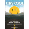 Stay Cool: Why Dark Comedy Matters in the Fight Against Climate Change