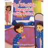 The World is Beautiful with Colors
