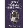 Queen Victoria's Other World