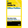 HBR Guide to Office Politics (HBR Guide Series)
