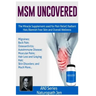 MSM Uncovered: The Miracle Supplement Used For Pain Relief, Radiant Hair, Blemish Free Skin and Overall Wellness