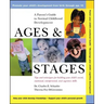 Ages and Stages: A Parent's Guide to Normal Childhood Development