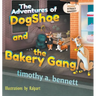 The Adventures of DogShoe and the Bakery Gang