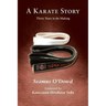 A Karate Story: Thirty Years in the Making