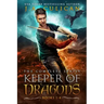 Keeper of Dragons: The Complete Series