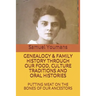 Genealogy & Family History Through Our Food, Culture Traditions and Oral Histories: Putting Meat on the Bones of Our Ancestors