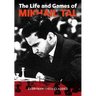 Life & Games of Mikhail Tal