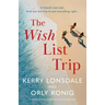 The Wish List Trip: An utterly addictive, escapist and emotional page-turner