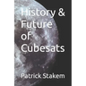 History & Future of Cubesats