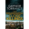 THE BRIARMARSH CLOSE KILLINGS a gripping murder mystery