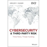 Cybersecurity and Third-Party Risk: Third Party Threat Hunting