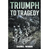 Triumph to Tragedy