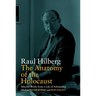 The Anatomy of the Holocaust: Selected Works from a Life of Scholarship