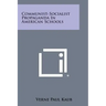 Communist-Socialist Propaganda In American Schools