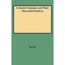 Colonial Virginians and Their Maryland Relatives