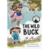 The Wild Buck (Book 1 of the Huckleberry Hill Adventure Series)