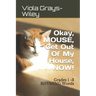 Okay, MOUSE, Get Out Of My House, NOW!: Grades 1 -3 RHYMING Words