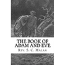 The Book of Adam and Eve (Also Called, The Conflict of Adam and Eve with Satan)