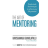 The Art of Mentoring: Simple tools & techniques to achieve your full potential