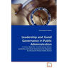 Leadership and Good Governance in Public Administration