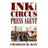 Ink from a Circus Press Agent: An Anthology of Circus History