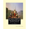Say and seal (1860). By: Susan Warner Pen name, Elizabeth Wetherell: Two volumes in one. Novel (Original Classics)