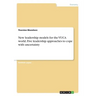 New leadership models for the VUCA world. Five leadership approaches to cope with uncertainty
