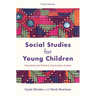 Social Studies for Young Children: Preschool and Primary Curriculum Anchor