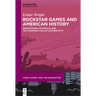 Rockstar Games and American History: Promotional Materials and the Construction of Authenticity