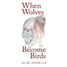 When Wolves Become Birds